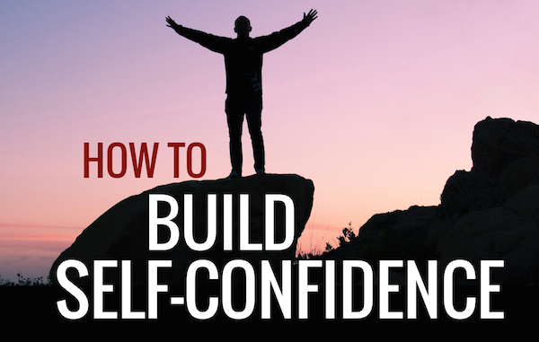 5 Powerful Steps to Help Build Self-confidence